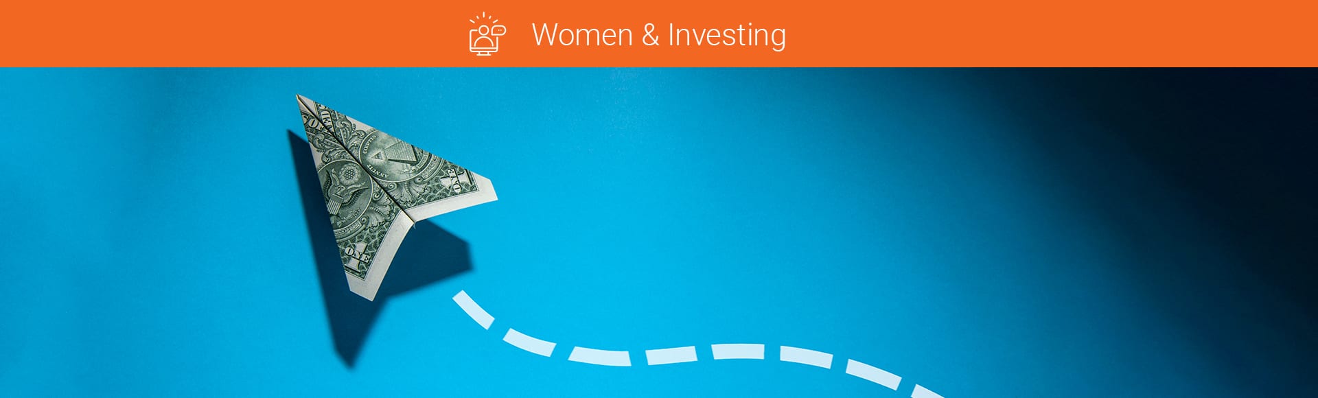 Women and investing illustration with paper airplane made out of money flying across blue background with white dashed line trail.